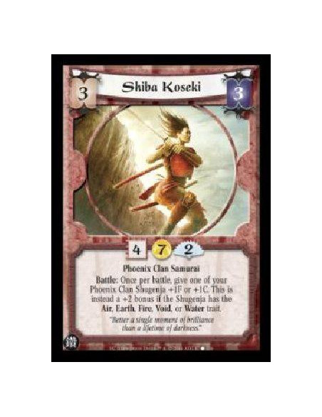 Shiba Koseki  - Phoenix Clan Samurai Battle: Once per battle, give one of your Phoenix Clan Shugenja +1F or +1C. This is instead