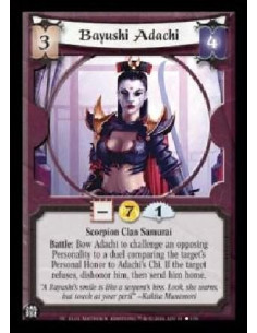 Bayushi Adachi  - Scorpion Clan Samurai Battle: Bow Adachi to challenge an opposing Personality to a duel comparing the target's