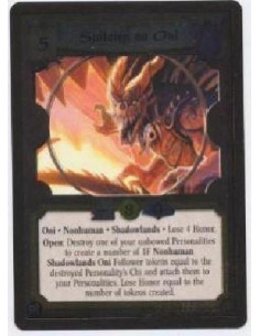 Suiteiru no Oni FOIL  - Oni. Nonhuman. Shadowlands Lose 4 Honor. Open: Destroy one of your unbowed Personalities to create a num