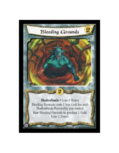 Bleeding Grounds (Español)  - Shadowlands . Lose 4 Honor. Bleeding Grounds costs 1 less Gold for each Shadowlands Personality yo
