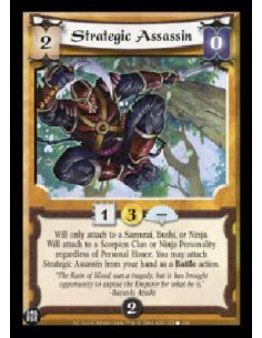 Strategic Assassin (Spanish Language)  - Will only attach to a Samurai, Bushi, or Ninja. Will attach to a Scorpion Clan or Ninja