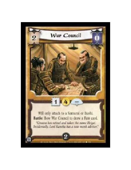 War Council (Spanish)  - Will only attach to a Samurai or Bushi. Battle: Bow War Council to draw a Fate card.  