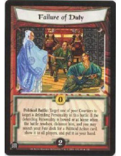 Failure of Duty  - Political Battle: Target one of your Courtiers to target a defending Personality in this battle. If the defen