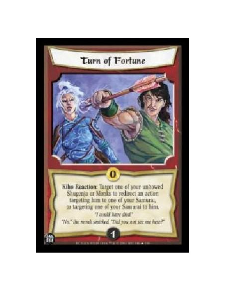 Turn of Fortune FOIL  - Kiho Reacttion: Target one of your unbowed Shugenja or Monks to redicect an action targeting him to one 