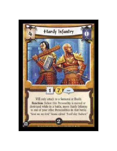 Hardy Infantry FOIL  - Will only attach to a Samurai or Bushi. Reaction: Before this Personality is moved or destroyed while in 