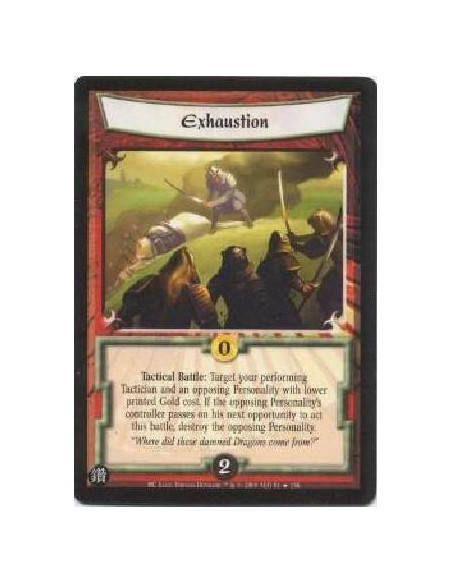 Exhaustion FOIL  - Tactical Battle: Target your performing Tactician and an opposing Personality with lower printed Gold cost. I