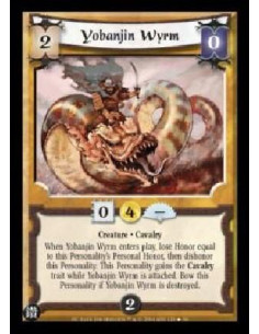 Yobanjin Wyrm FOIL  - Creature . Cavalry When Yobanjin Wyrm enters play, lose Honor equal to this Personality's Personal Honor, 