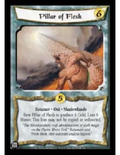 Pillar of Flesh FOIL (Spanish Langague)  - Retainer . Oni . Shadowlands Bow Pillar of Flesh to produce 6 Gold. Lose 6 Honor. Thi