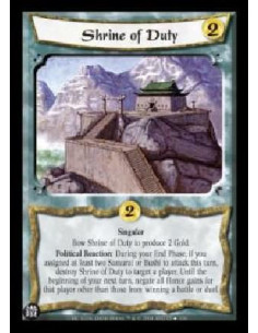 Shrine of Duty FOIL  - Singular Bow Shrine of Duty to produce 2 Gold. Political Reaction: During your End Phase, if you assigned