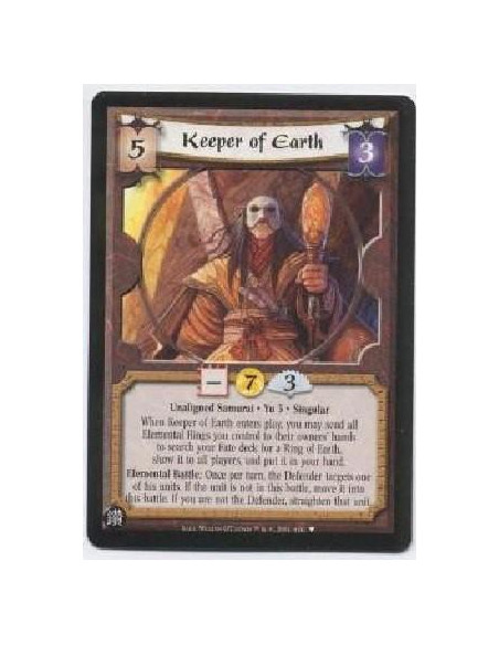Keeper of Earth  - Unaligned Samurai · Yu 3 · Singular  When Keeper of Earth enters play, you may send all elemental Rings you c
