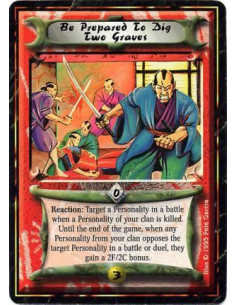 Be Prepared to Dig Two Graves  - Reaction: After a Personality with your Clan alignment is destroyed while at a battlefield, tar
