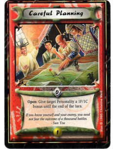 Careful Planning  - Battle/Open: Target a Personality, who must be unbowed if he is yours: Give him +1F/+1C