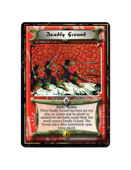 Deadly Ground  - TerrainPlayers may not take actions during this battle's Combat Segment unless the action will destroy this Ter