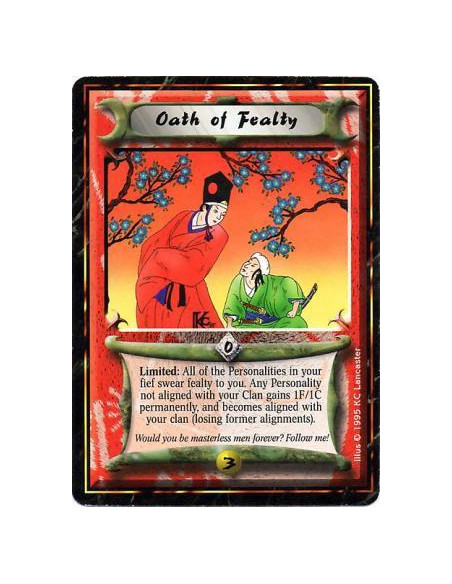 Oath of Fealty  - Limited: Your Personalities "swear fealty" to you. Permanently give +1F/+1C and your Clan alignment to all you