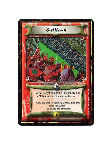 Outflank  - Battle: Target a defending Personality who must be unbowed if he is yours: Give him +3F