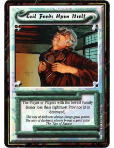 Evil Feeds Upon Itself  - UNIQUEDestroy the rightmost province of the player or players with the lowest Family Honor.