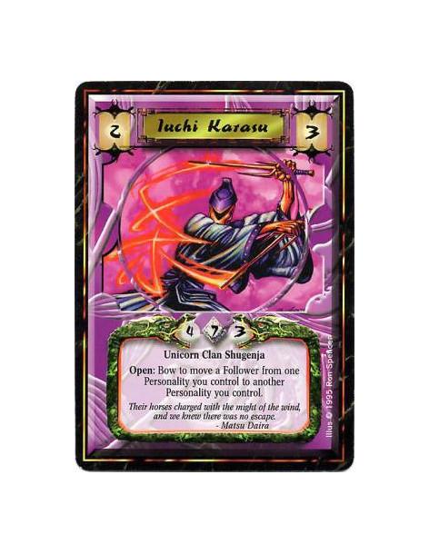 Iuchi Karasu  - Unicorn Clan • ShugenjaBattle/Open: Any number of times per turn, target your unbowed Personality, one of his Fo