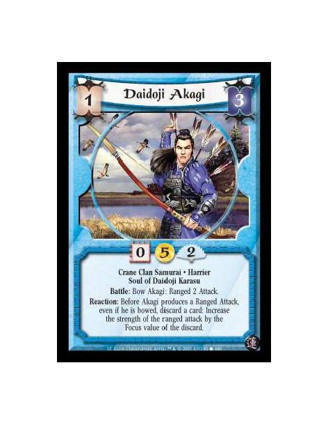 Daidoji Akagi  - Crane Clan Samurai · Harrier · Soul of Daidoji Karasu. Battle: Bow Akagi: Ranged 2 Attack. Reaction: Before Aka
