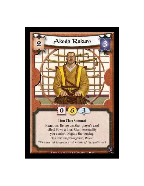 Akodo Rokuro  - Lion Clan Samurai. Reaction: Before another player's card effect bows a Lion Clan Personality you control: Negat