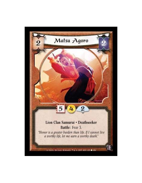 Matsu Agoro  - Lion Clan Samurai · Deathseeker. Battle : Fear 3.