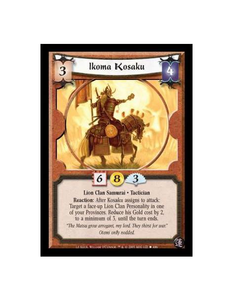 Ikoma Kosaku  - Lion Clan Samurai · Tactician. Reaction: After Kosaku assigns to attack: Target a face-up Lion Clan Personality 