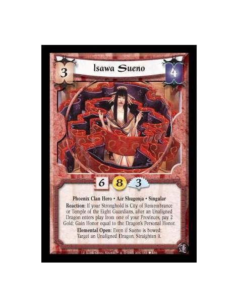 Isawa Sueno  - Phoenix Clan Hero · Air Shugenja · Singular. Reaction: If your Stronghold is City of Remembrance or Temple of the