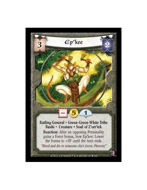 Ep'kee  - Ratling General · Green-Green-White Tribe · Bushi · Creature · Soul of Z'orr'tek. Reaction: After an opposing Personal