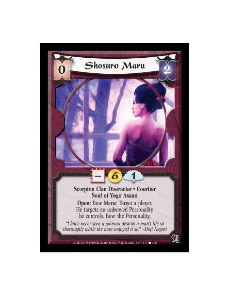 Shosuro Maru  - Scorpion Clan Distracter · Courtier · Soul of Yogo Asami. Open: Bow Maru: Target a player. He targets an unbowed