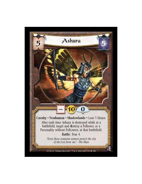 Ashura  - Cavalry · Nonhuman · Shadowlands · Lose 5 Honor. After each time Ashura is destroyed while at a battlefield, target an