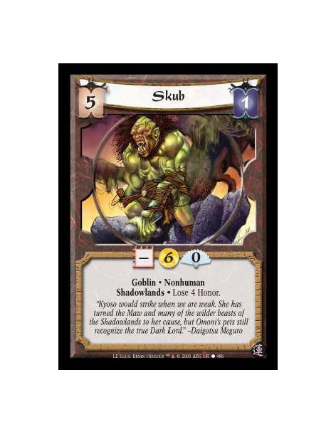 Skub  - Goblin · Nonhuman · Shadowlands · Lose 4 Honor.