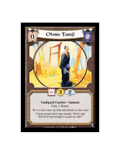 Otomo Taneji  - Unaligned Courtier · Samurai. Gain 1 Honor