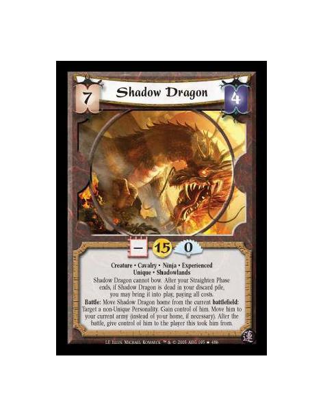 Shadow Dragon Exp (Spanish)  - Creature · Cavalry · Ninja · Experienced · Unique · Shadowlands. Shadow Dragon cannot bow. After 