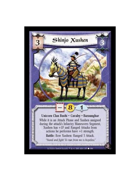 Shinjo Xushen  - Unicorn Clan Bushi · Cavalry · Baraunghar. While it is an Attack Phase and Xushen assigned during the attack's 