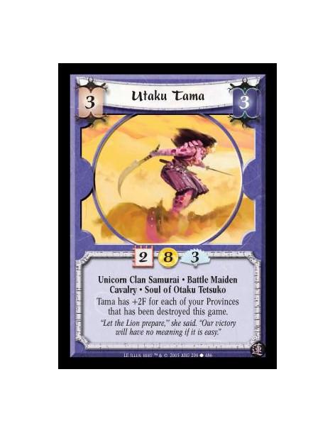 Utaku Tama  - Unicorn Clan Samurai · Battle Maiden · Cavalry · Soul of Otaku Tetsuko. Tama has +2F for each of your Provinces th