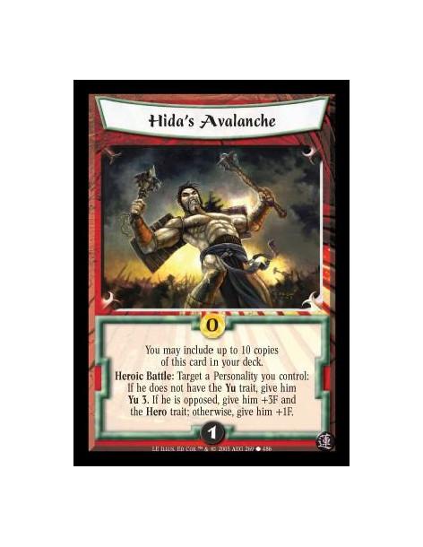 Hida's Avalanche (Spanish Language)  - You may include up to 10 copies of this card in your deck. Heroic Battle: Target a Person