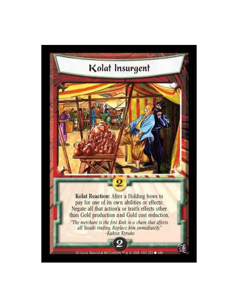 Kolat Insurgent  - Kolat Reaction: After a Holding bows to pay for one of its own abilities or effects: Negate all that action's