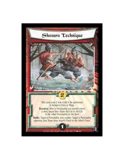 Shosuro Technique  - This card costs 2 less Gold if the performer is Scorpion Clan or Ninja. Reaction: After a Personality you c