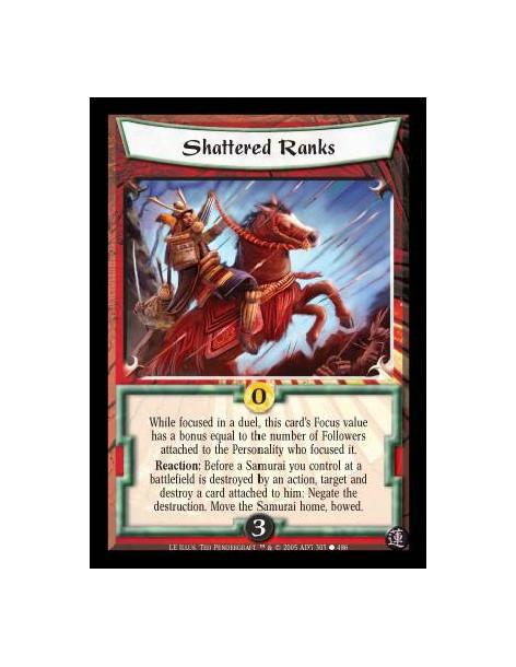 Shattered Ranks  - While focused in a duel, this card's Focus value has a bonus equal to the number of Followers attached to the