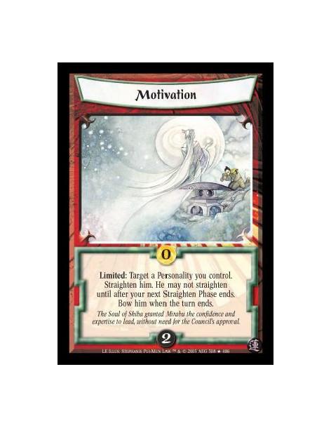 Motivation  - : Target a Personality you control. Straighten him. He may not straighten until after your next Straighten Phase e