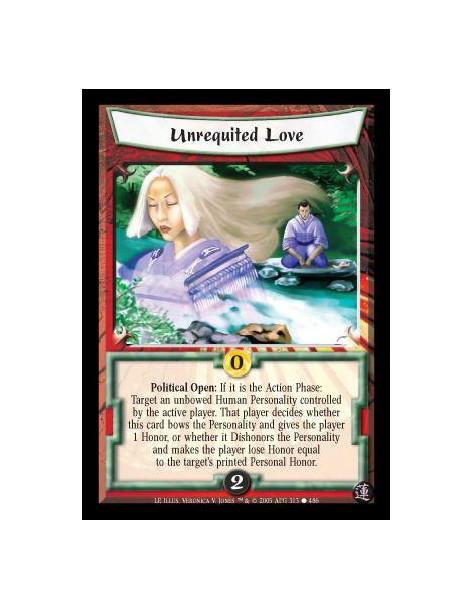 Unrequited Love  - Political Open: If it is the Action Phase: Target an unbowed Human Personality controlled by the active playe