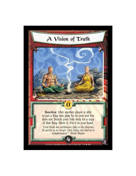 A Vision of Truth  - Reaction: After another player is able to put a Ring into play by its own text but does not: Search your Fa