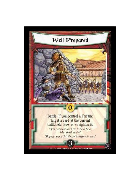 Well Prepared  - Battle: If you control a Terrain: Target a card at the current battlefield. Bow or straighten it
