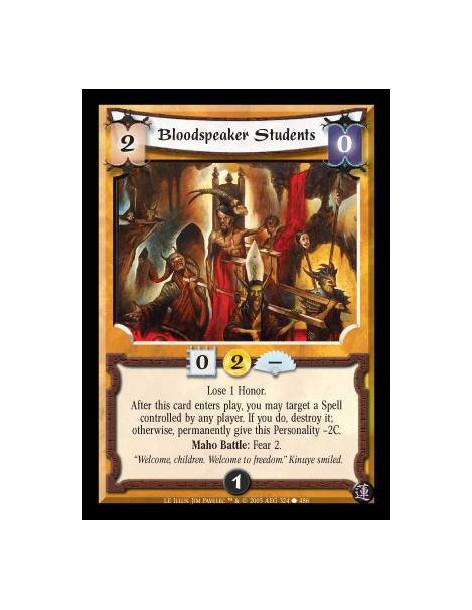 Bloodspeaker Students  - Lose 1 Honor. After this card enters play, you may target a Spell controlled by any player. If you do, 