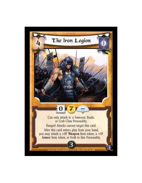 The Iron Legion (Español)  - Will only attach to a Samurai, Bushi, or Crab Clan Personality. Ranged Attacks cannot target this c