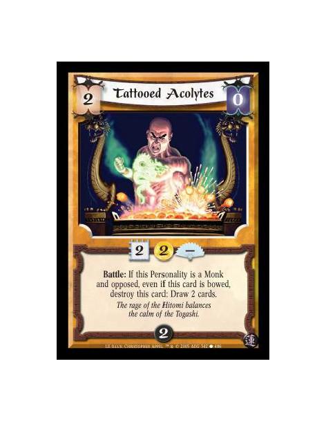 Tattooed Acolytes  - Battle: If this Personality is a Monk and opposed, even if this card is bowed, destroy this card: Draw 2 ca