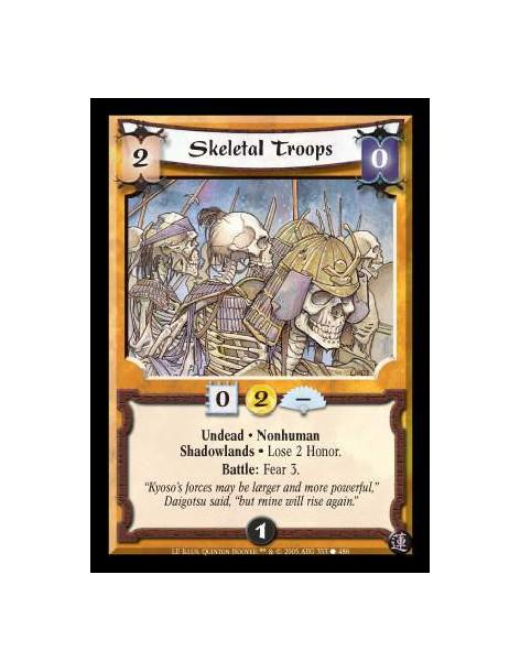 Skeletal Troops  - Undead · Nonhuman · Shadowlands. Lose 2 Honor. Battle: Fear 3.