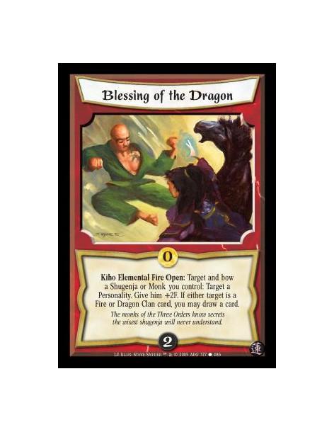 Blessing of the Dragon  - Kiho Elemental Fire Open: Target and bow a Shugenja or Monk you control: Target a Personality. Give hi