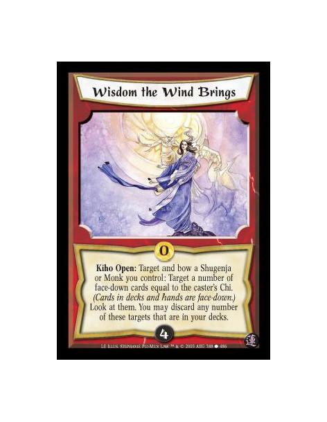 Wisdom the Wind Brings  - Kiho Open: Target and bow a Shugenja or Monk you control: Target a number of face-down cards equal to 