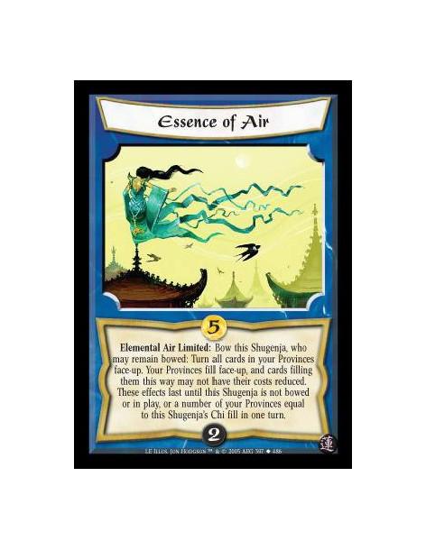 Essence of Air  - Elemental Air Limited: Bow this Shugenja, who may remain bowed: Turn all cards in your Provinces face-up. Your