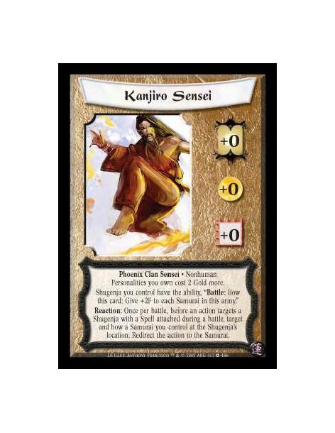 Kanjiro Sensei  - Phoenix Clan Sensei · Nonhuman Personalities you own cost 2 Gold more. Shugenja you control have the ability, 